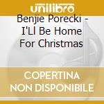 Benjie Porecki - I'Ll Be Home For Christmas cd