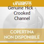 Genuine Hick - Crooked Channel cd