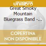 Great Smoky Mountain Bluegrass Band - Great Smoky Mountain Bluegrass Band cd