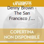 Denny Brown - The San Francisco / Austin / Hollywood Sessions cd