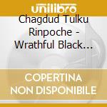 Chagdud Tulku Rinpoche - Wrathful Black Dakini Throma Nagmo Treasure cd