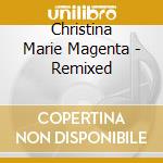 Christina Marie Magenta - Remixed cd musicale di Christina Marie Magenta
