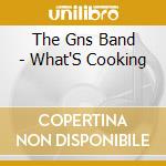 The Gns Band - What'S Cooking cd