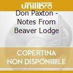 Don Paxton - Notes From Beaver Lodge cd