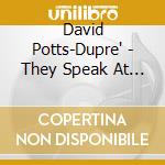 David Potts-Dupre' - They Speak At Night cd