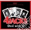 4 Jacks - Deal With It cd