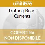 Trotting Bear - Currents cd