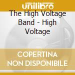 The High Voltage Band - High Voltage cd
