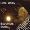 Dan Padley - Basement Suites cd