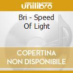 Bri - Speed Of Light cd