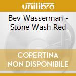 Bev Wasserman - Stone Wash Red