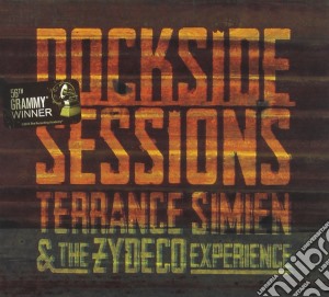 Simien Terrance & The Zydeco E - Dockside Sessions cd musicale di Simien Terrance & The Zydeco E