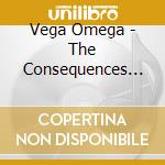 Vega Omega - The Consequences Of Feeling Low cd