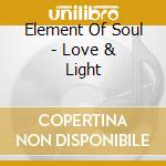 Element Of Soul - Love & Light cd