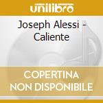 Joseph Alessi - Caliente cd