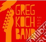 Greg Koch Band - Plays Well With Others