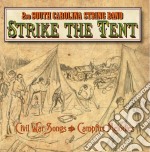 2Nd South Carolina String Band - Strike The Tent - Civil War Songs & Campfire Melodies