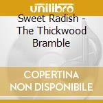 Sweet Radish - The Thickwood Bramble cd