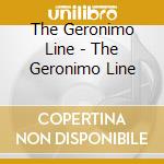 The Geronimo Line - The Geronimo Line cd musicale di The Geronimo Line