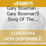 Gary Bowman - Gary Bowman'S Song Of The Universe cd