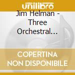 Jim Helman - Three Orchestral Suites: Dracula / Romeo & Juliet cd