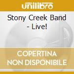 Stony Creek Band - Live! cd
