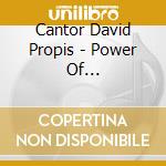 Cantor David Propis - Power Of Forgiveness-In The Spirit Of The High Hol cd musicale di Cantor David Propis