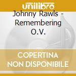Johnny Rawls - Remembering O.V. cd