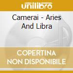 Camerai - Aries And Libra cd