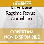 River Raisin Ragtime Revue - Animal Fair cd