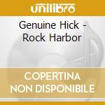 Genuine Hick - Rock Harbor cd