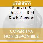 Brainard & Russell - Red Rock Canyon cd