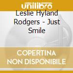 Leslie Hyland Rodgers - Just Smile cd