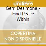 Gerri Desimone - Find Peace Within