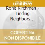 Ronit Kirchman - Finding Neighbors (Original Motion Picture Soundtr cd