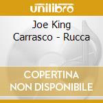 Joe King Carrasco - Rucca cd musicale di Joe King Carrasco