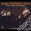 Hard Swimmin' Fish - One Step Forward cd