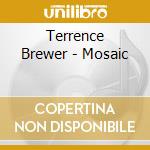 Terrence Brewer - Mosaic cd