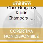 Clark Grogan & Kristin Chambers - Oneside cd