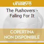 The Pushovers - Falling For It cd
