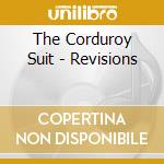 The Corduroy Suit - Revisions cd musicale di The Corduroy Suit