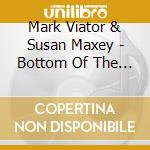 Mark Viator & Susan Maxey - Bottom Of The Blues cd