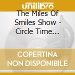 The Miles Of Smiles Show - Circle Time Songs cd