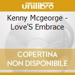 Kenny Mcgeorge - Love'S Embrace cd