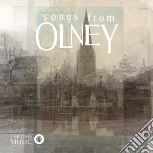 Oaks Music - Songs From Olney cd musicale di Oaks Music