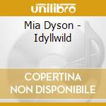 Mia Dyson - Idyllwild cd
