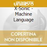 X-Sonic - Machine Language cd