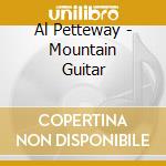 Al Petteway - Mountain Guitar cd