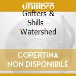 Grifters & Shills - Watershed cd musicale di Grifters & Shills