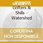 Grifters & Shills - Watershed cd